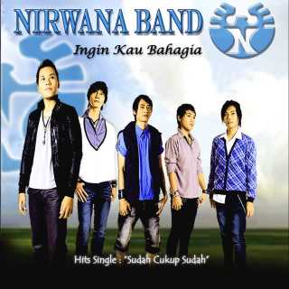 Nirwana Band - Ingin Kau Bahagia (2012)