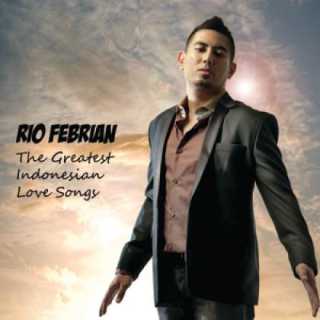 Rio Febrian - The Greatest Indonesian Love Songs (Album 2012)